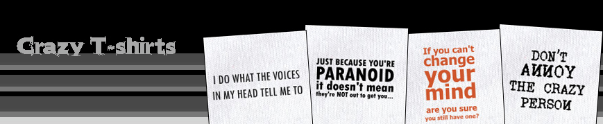 Crazy T-shirts