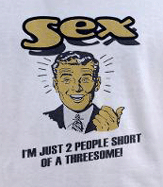 Sex just 2 people short of a threesome, funny sex t-shirt