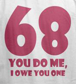 Sexy t-shirts -- 68 do me i owe you one 69 sex t-shirt