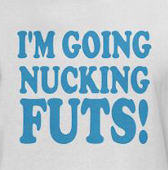 Crazy t-shirt -- Nucking futs t-shirts