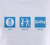 Funny drinking party rave dancing t-shirt -- Eat dance sleep