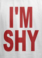 I'm shy, silly funny t-shirt