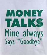 Money talks mine always goodbye men's t-shirt